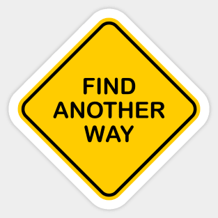 Find Another Way Sticker